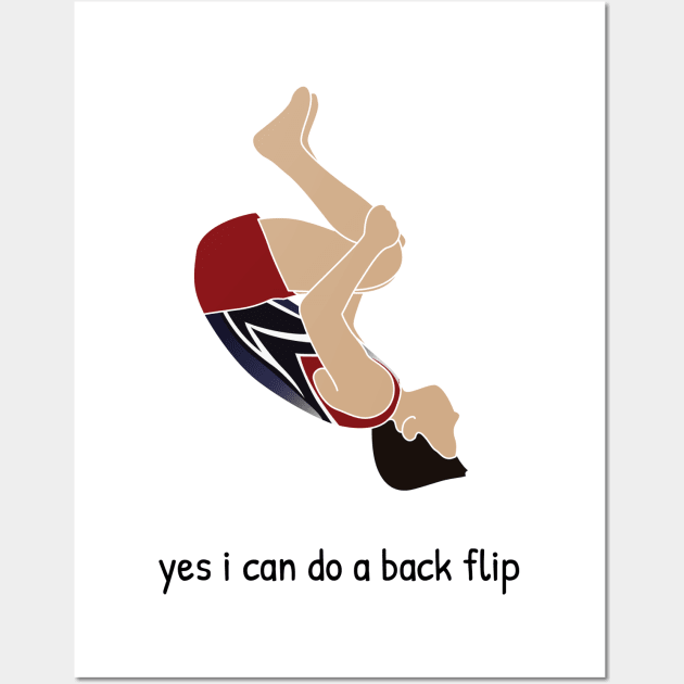 yes i can do a back flip Wall Art by Flipflytumble